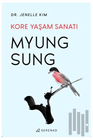 Myung Sung: Kore Yaşam Sanatı | Kitap Ambarı