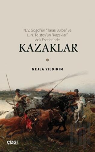 N. V. Gogol’ün “Taras Bulba” ve L. N. Tolstoy’un “Kazaklar” Adlı Eserl