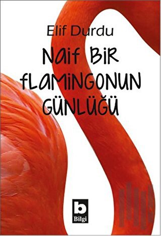 Naif Bir Flamingonun Günlüğü | Kitap Ambarı