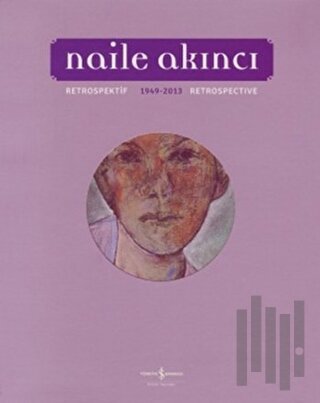 Naile Akıncı - Retrospektif | Kitap Ambarı