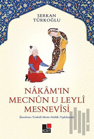 Nakam'ın Mecnun-u Leyli Mesnevisi | Kitap Ambarı