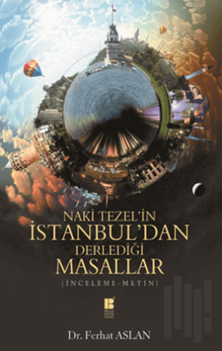 Naki Tezel’in İstanbul’dan Derlediği Masallar | Kitap Ambarı