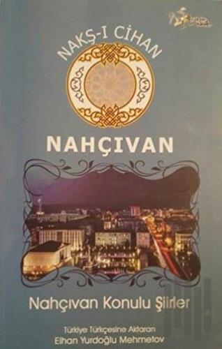 Nakş-ı Cihan Nahçıvan | Kitap Ambarı