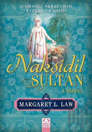 Nakşidil Sultan - Aimee | Kitap Ambarı