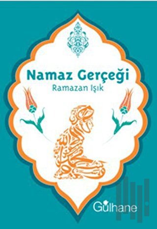 Namaz Gerçeği | Kitap Ambarı