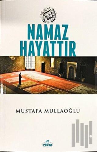 Namaz Hayattır | Kitap Ambarı