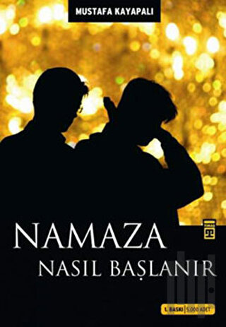 Namaza Nasıl Başlanır | Kitap Ambarı