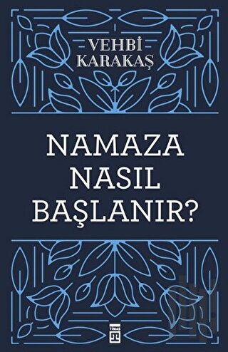 Namaza Nasıl Başlanır? | Kitap Ambarı