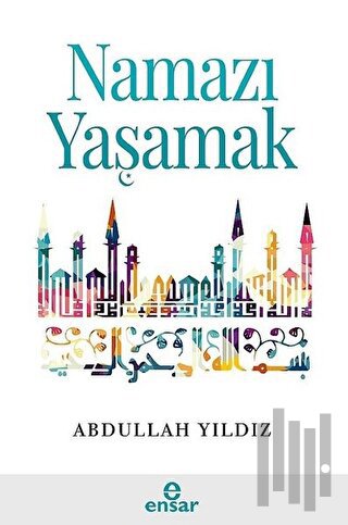 Namazı Yaşamak | Kitap Ambarı