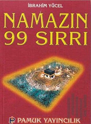 Namazın 99 Sırrı (Namaz-006) | Kitap Ambarı