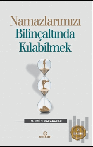 Namazlarımızı Bilinçaltında Kılabilmek | Kitap Ambarı