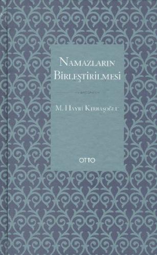 Namazların Birleştirilmesi (Ciltli) | Kitap Ambarı