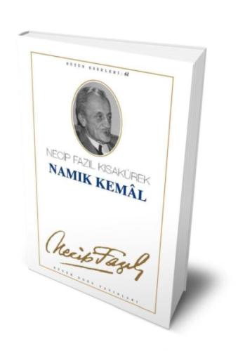 Namık Kemal : 52 - Necip Fazıl Bütün Eserleri | Kitap Ambarı