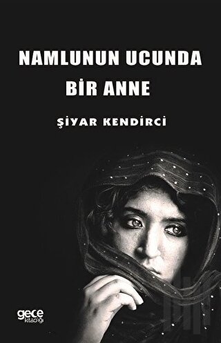 Namlunun Ucunda Bir Anne | Kitap Ambarı