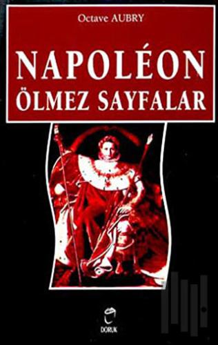 Napoleon Ölmez Sayfalar | Kitap Ambarı