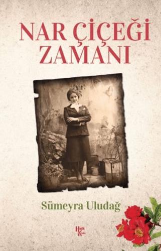 Nar Çiçeği Zamanı | Kitap Ambarı