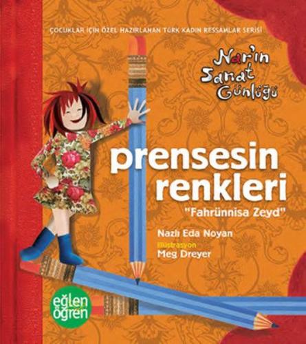 Narın Sanat Günlüğü 4 - Prensesin Renkleri (Fahrünnisa Zeyd) | Kitap A