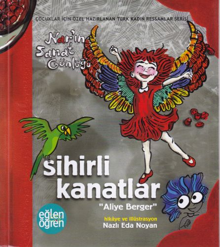 Narın Sanat Günlüğü 5 -Sihirli Kanatlar (Aliye Berger) | Kitap Ambarı