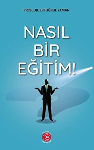 Nasıl Bir Eğitim! | Kitap Ambarı