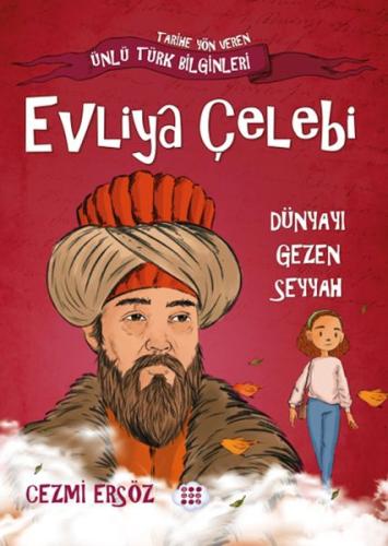 Nasıl Dâhi Oldum? Evliya Çelebi – Dünyayı Gezen Seyyah | Kitap Ambarı