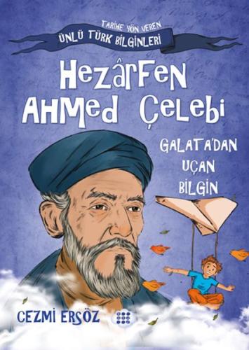 Nasıl Dâhi Oldum? Hezârfen Ahmed Çelebi – Galata’dan Uçan Bilgin | Kit