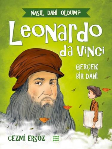 Leonardo Da Vinci - Gerçek Bir Dahi | Kitap Ambarı