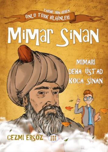 Nasıl Dâhi Oldum? Mimar Sinan – Mimari Deha Üstad Koca Sinan | Kitap A