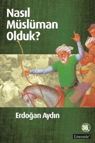 Nasıl Müslüman Olduk? | Kitap Ambarı