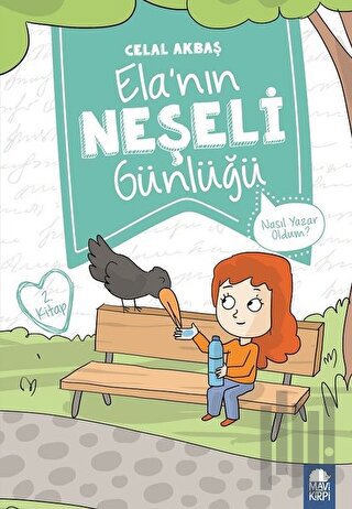 Nasıl Yazar Oldum? - Elanın Neşeli Günlüğü 2. Kitap | Kitap Ambarı