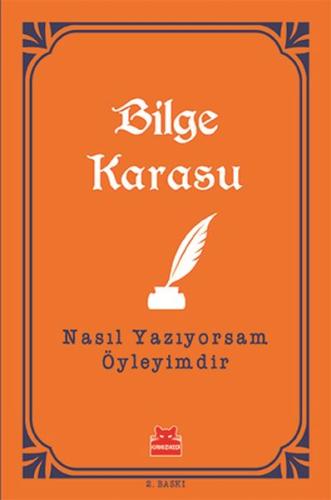 Nasıl Yazıyorsam Öyleyimdir | Kitap Ambarı