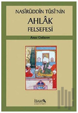 Nasirüddin Tüsinin Ahlak Felsefesi | Kitap Ambarı