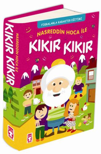 Nasreddin Hoca İle Kıkır Kıkır (Ciltli) | Kitap Ambarı