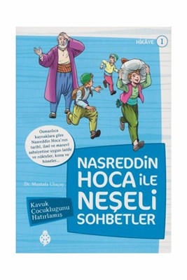 Nasreddin Hoca ile Neşeli Sohbetler 1 - Kavuk Çocukluğunu Hatırlamış |