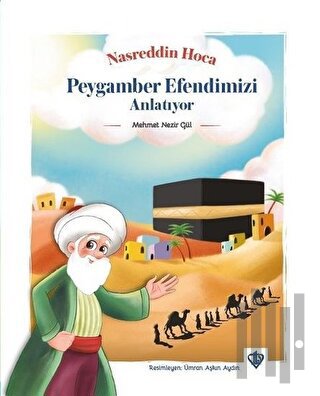 Nasreddin Hoca Peygamber Efendimizi Anlatıyor | Kitap Ambarı