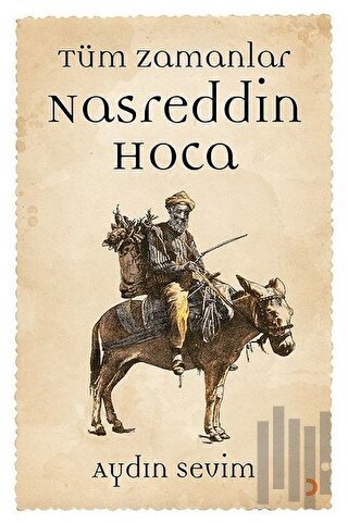 Nasreddin Hoca - Tüm Zamanlar | Kitap Ambarı