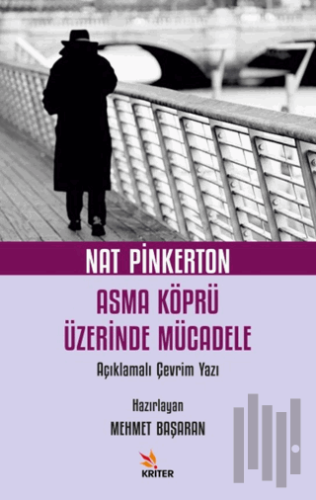 Nat Pinkerton Asma Köprü Üzerinde Mücadele Açıklamalı Çevrim Yazı | Ki