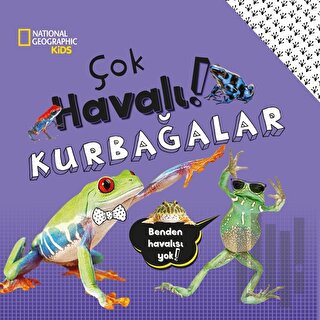 National Geographic Kids - Çok Havalı Kurbağalar! | Kitap Ambarı