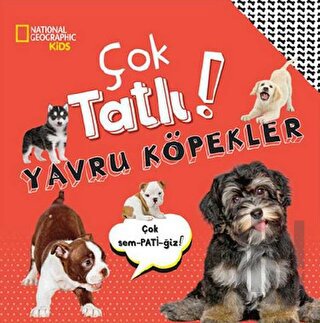 National Geographic Kids - Çok Tatlı! Yavru Köpekler | Kitap Ambarı