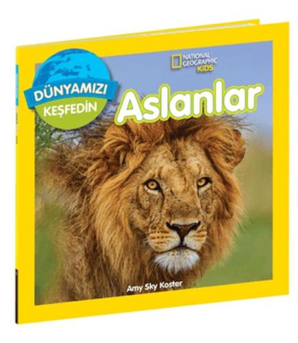 National Geographic Kids Dünyamızı Keşfedin - Aslanlar | Kitap Ambarı