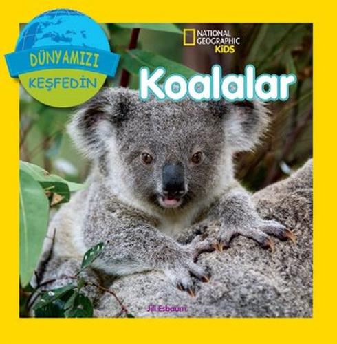 Koalalar - Dünyamızı Keşfedin | Kitap Ambarı