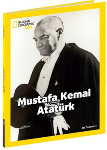 National Geographic Kids Mustafa Kemal Atatürk | Kitap Ambarı