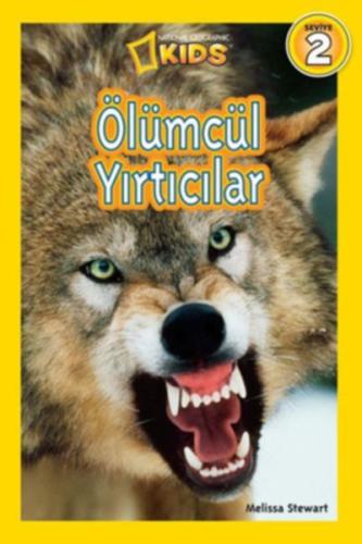 National Geographic Kids - Ölümcül Yırtıcılar | Kitap Ambarı