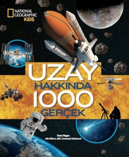 National Geographic Kids - Uzay Hakkında 1000 Gerçek | Kitap Ambarı