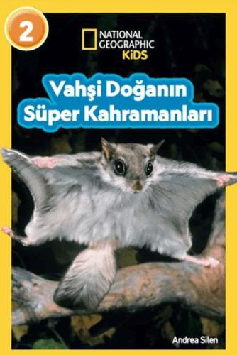 National Geographic Kids- Vahşi Doğanın Süper Kahramanları | Kitap Amb