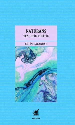 Naturans 2 - Yeni Etik Politik | Kitap Ambarı