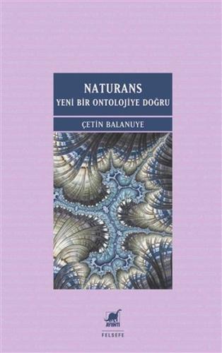 Naturans: Yeni Bir Ontolojiye Doğru | Kitap Ambarı