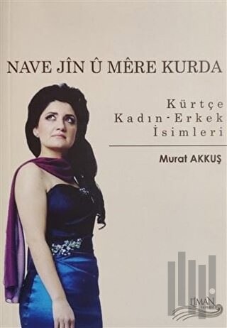 Nave Jin ü Mere Kurda - Kürtçe Kadın Erkek İsimleri | Kitap Ambarı