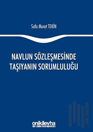 Navlun Sözleşmesinde Taşıyanın Sorumluluğu | Kitap Ambarı