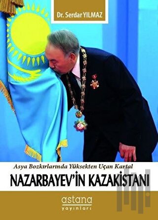 Nazarbayev'in Kazakistanı | Kitap Ambarı