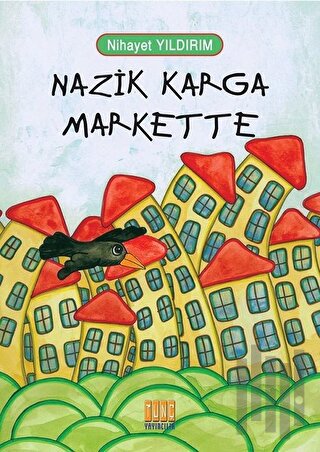 Nazik Karga Markette | Kitap Ambarı